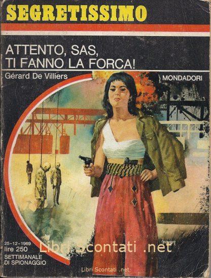 Attento, SAS, ti fanno la forca! - Gérard De Villiers. Libro Segretissimo numero 317. Settimanale di Spionaggio Mondadori 25-12-1969.