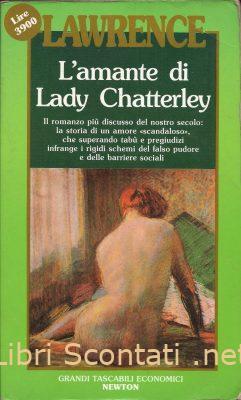 L'amante di Lady Chatterley - David H. Lawrence. Libro Grandi Tascabili Economici Newton