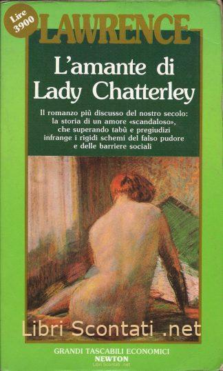 L'amante di Lady Chatterley - David H. Lawrence. Libro Grandi Tascabili Economici Newton