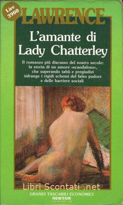 L'amante di Lady Chatterley - David H. Lawrence. Libro Grandi Tascabili Economici Newton