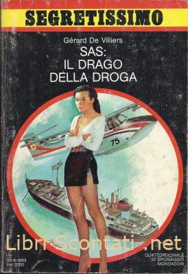 SAS: Il drago della droga - Gérard De Villiers. Libro Segretissimo numero 974, Quattordicinale di Spionaggio Mondadori 28-8-1983.