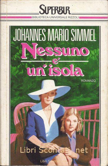 Nessuno è un'isola - Johannes Mario Simmel. Superbur S70