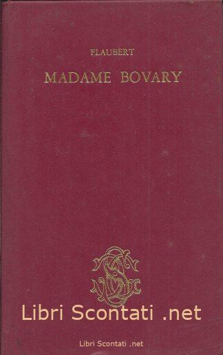 Madame Bovary - Gustave Flaubert. Libro Sansoni Editore 1967. 