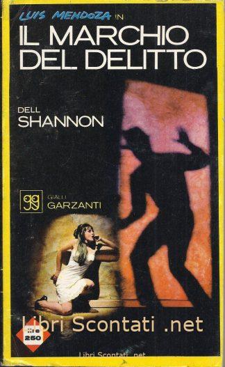 Il marchio del delitto - Dell Shannon. Libro Gialli Garzanti, periodico quattordicinale numero 30 del 21 giugno 1965.