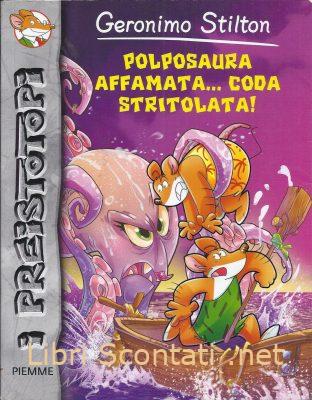 101642 Polposaura affamata... coda stritolata! - Geronimo Stilton. Libro I Preistotopi Numero 12, Prima Edizione 2013.