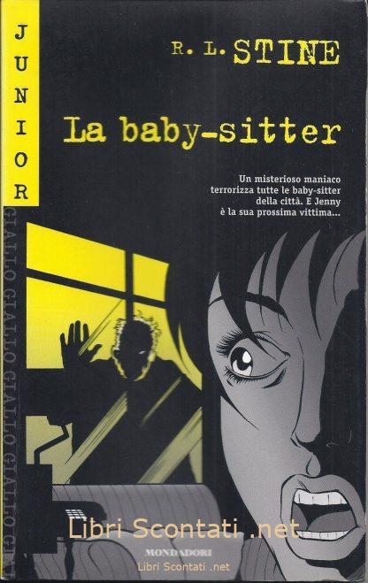 La baby-sitter - R. L. Stine. Libro Junior Giallo N. 11