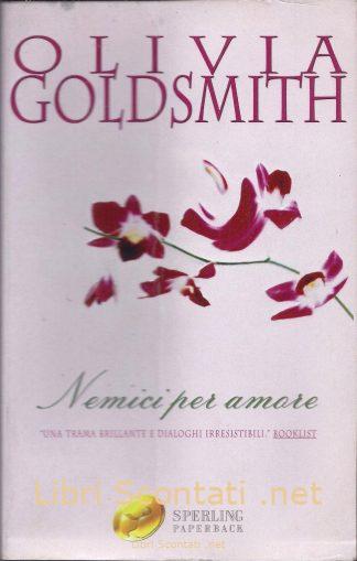 Nemici per amore - Olivia Goldsmith. Libro Superbestseller Sperling Paperback 982