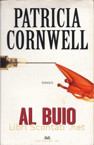 Al buio - Patricia Cornwell. Mondolibri 2008