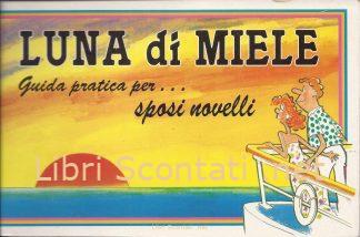 Luna di miele. Guida pratica per... sposi novelli - Herbert I. Kavet. Libro Tower Cards