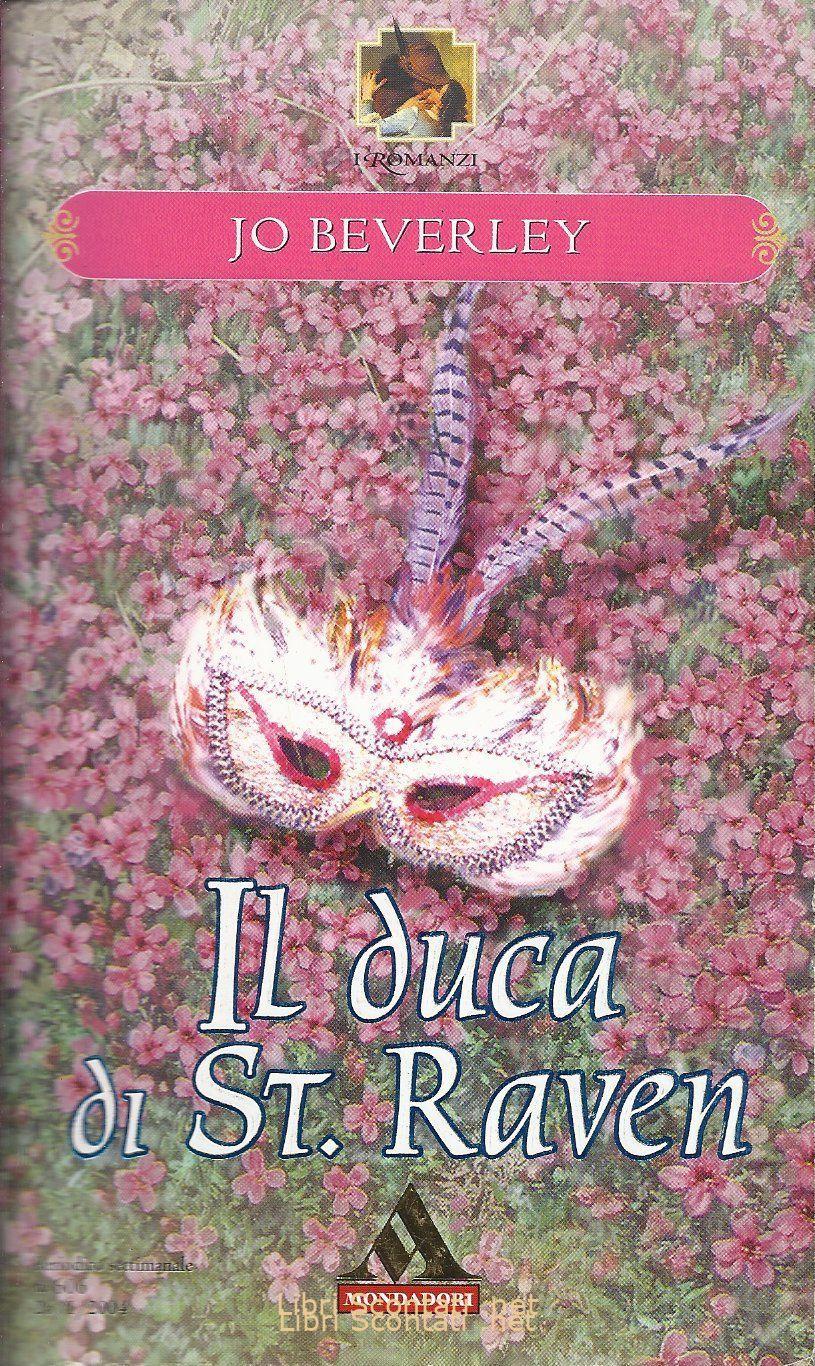 Il duca di St. Raven - Jo Beverley. Libro I Romanzi, numero 606.
