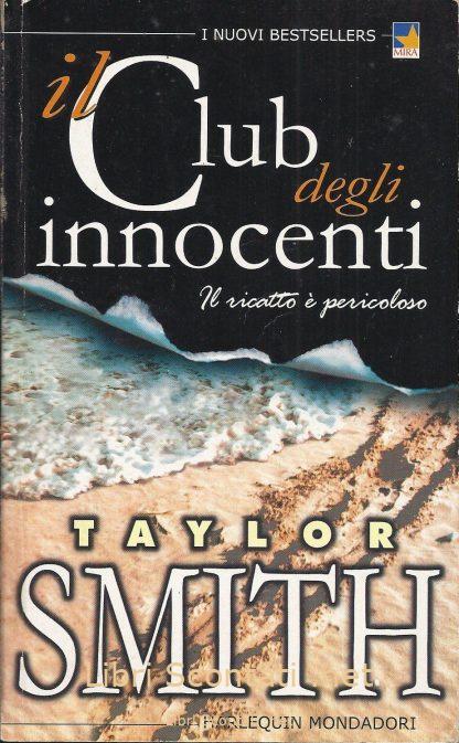 Il club degli innocenti - Taylor Smith. Libro I Nuovi Bestsellers 186