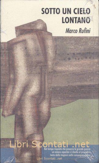Sotto un cielo lontano - Marco Rufini. Libro Editoriale Umbra