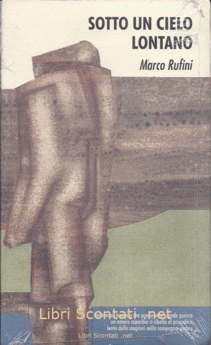 Sotto un cielo lontano - Marco Rufini. Libro Editoriale Umbra
