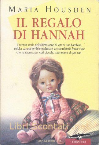 Il regalo di Hannah - Maria Housden. Libro Corbaccio Editore