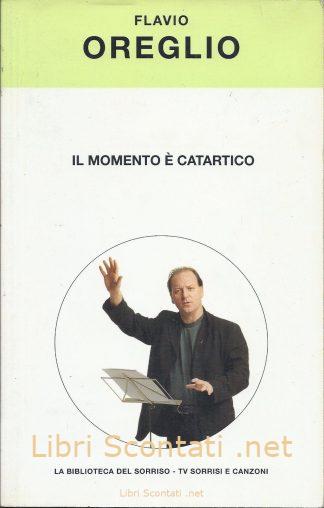 Il momento è catartico - Flavio Oreglio. Libro La Biblioteca Del Sorriso - TV Sorrisi e Canzoni.