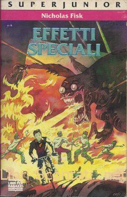 Effetti speciali - Nicholas Fisk. SuperJunior N. 32. Libri Per Ragazzi Mondadori. 
