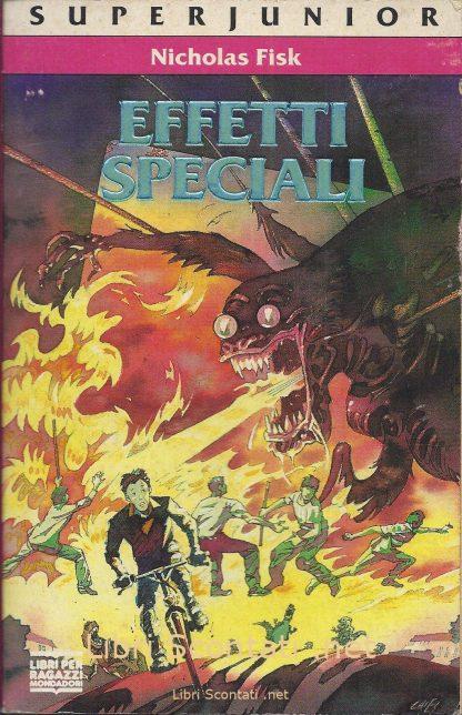 Effetti speciali - Nicholas Fisk. SuperJunior N. 32. Libri Per Ragazzi Mondadori. 