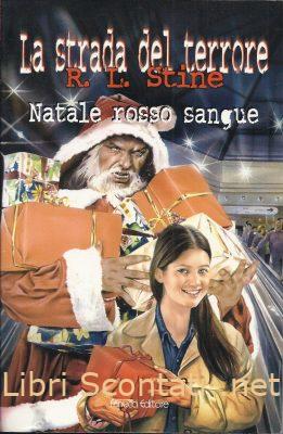 Natale rosso sangue - R. L. Stine. Libro La strada del terrore N. 6