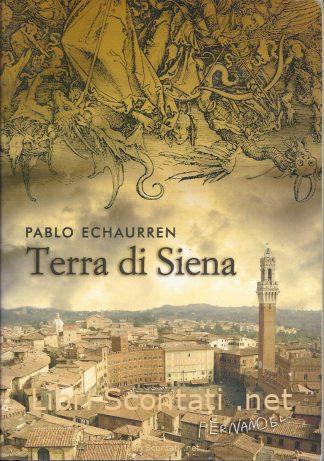 Terra di Siena - Pablo Echaurren. Libro Fernandel