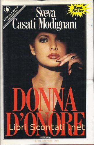 Donna d'onore - Sveva Casati Modignani. Libro Sperling & Kupfer