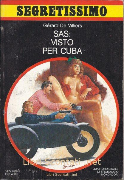 SAS: Visto per Cuba - Gérard De Villiers. Libro Segretissimo N. 1123. Quattordicinale di Spionaggio Mondadori, 14-5-1989.
