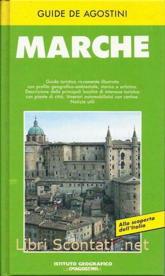 Marche. Guide De Agostini. Alla scoperta dell'Italia.