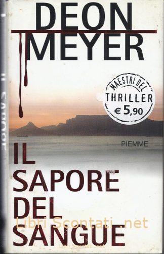 Il sapore del sangue - Deon Meyer. Libro Collana "Maestri del Thriller" numero 28.