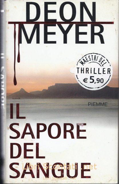 Il sapore del sangue - Deon Meyer. Libro Collana "Maestri del Thriller" numero 28.