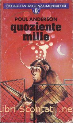 Quoziente 1000 - Poul Anderson. Libro Oscar Fantascienza N. 875