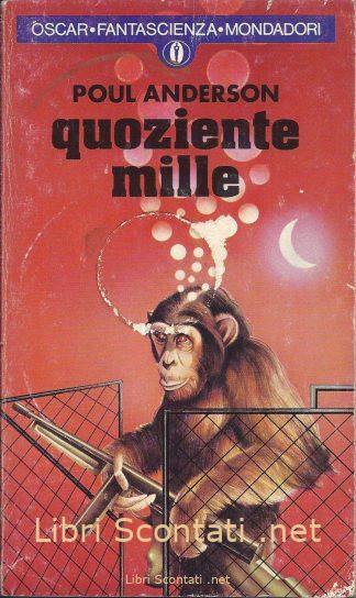 Quoziente 1000 - Poul Anderson. Libro Oscar Fantascienza N. 875