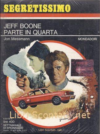 Jeff Boone parte in quarta - Jon Messmann. Libro Segretissimo N. 562. Settimanale di Spionaggio Mondadori 5-9-1974.