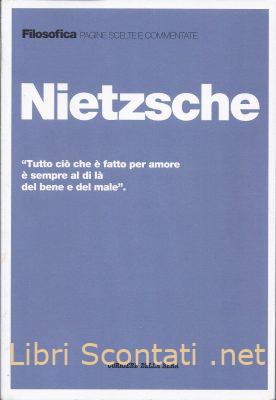 Nietzsche - A Cura di Tommaso Tuppini. Libro Collana Filosofica Pagine Scelte e Commentate N. 2.