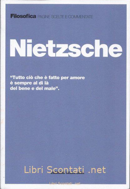 Nietzsche - A Cura di Tommaso Tuppini. Libro Collana Filosofica Pagine Scelte e Commentate N. 2.