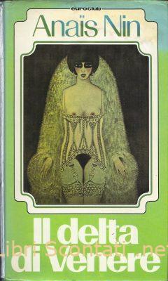 Il delta di Venere - Anaïs Nin. Racconti Erotici. Libro Euroclub 1980.