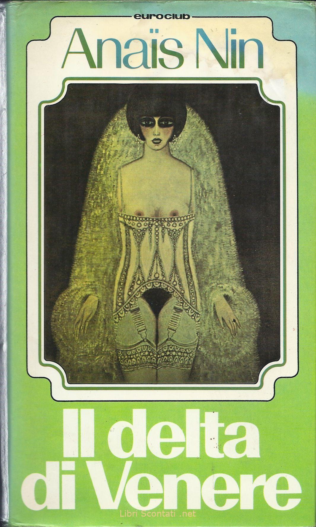 Il delta di Venere - Anaïs Nin. Racconti Erotici. Libro Euroclub 1980.