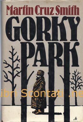 Gorky Park - Martin Cruz Smith. Club del Libro 1982.