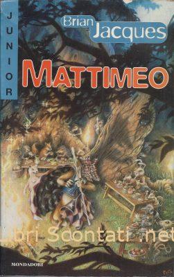 Mattimeo - Brian Jacques. Libro Junior Fantasy N. 9
