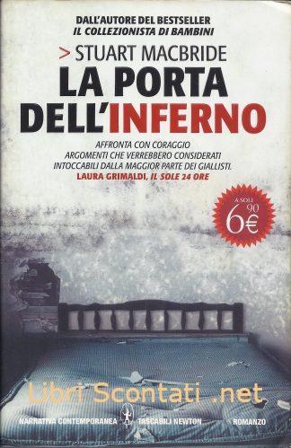 La porta dell'inferno - Stuart MacBride. Libro Narrativa Contemporanea Tascabili Newton.