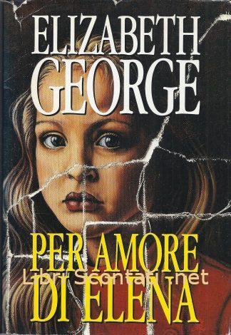 Per amore di Elena - Elizabeth George. Libro CDE