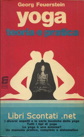 Yoga, teoria e pratica - Georg Feuerstein. Libro SIAD Edizioni 1977