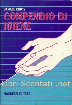 Compendio di igiene - Daniele Parvis. Libro Monduzzi Editore