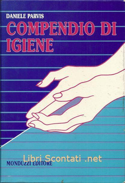 Compendio di igiene - Daniele Parvis. Libro Monduzzi Editore