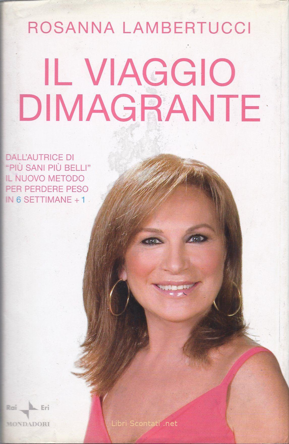 Il viaggio dimagrante - Rosanna Lambertucci. Libro RAI Mondadori