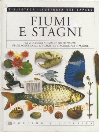 Fiumi e stagni. Biblioteca Illustrata del Sapere N. 19.