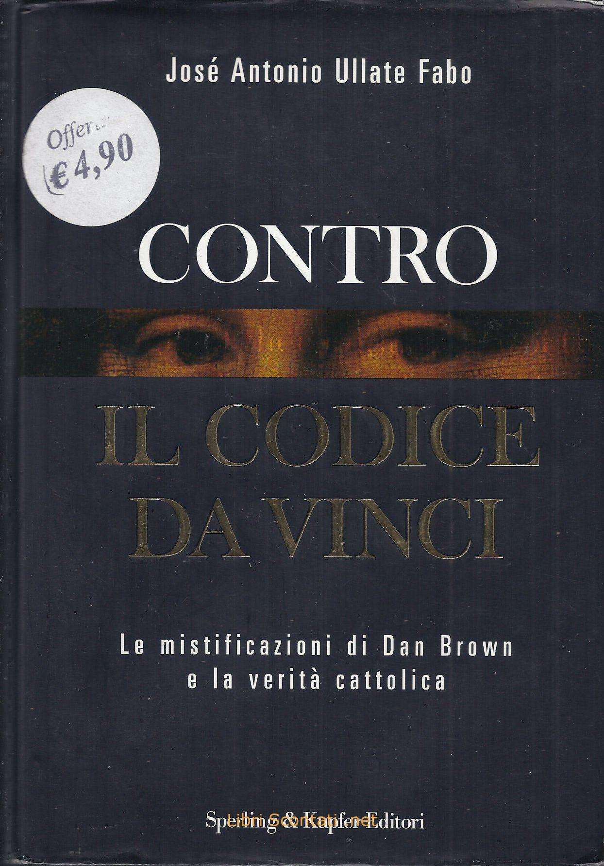 Contro il Codice Da Vinci - José Antonio Ullate Fabo