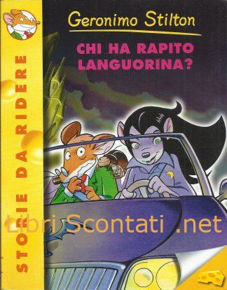 Chi ha rubato Languorina? - Geronimo Stilton. Libro Collana Storie da Ridere Numero 55
