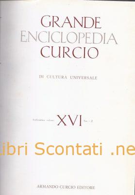 Grande Enciclopedia Curcio Volume XVI Tes - Z