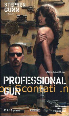 Professional Gun - Stephen Gunn. Libro Prima Edizione Segretissimo Febbraio 2007.