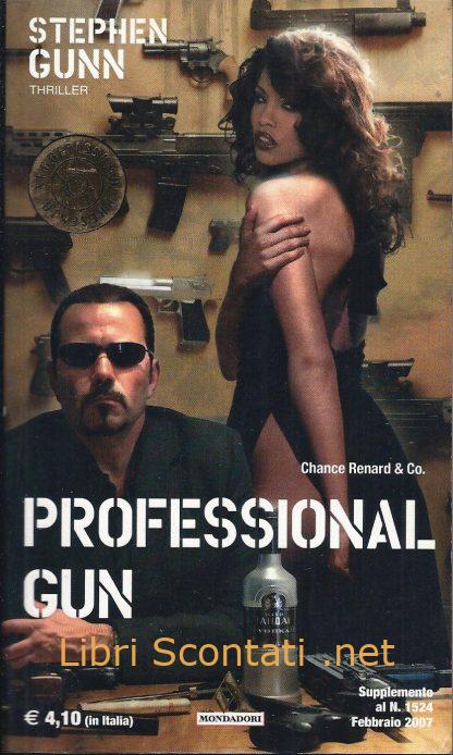 Professional Gun - Stephen Gunn. Libro Prima Edizione Segretissimo Febbraio 2007.