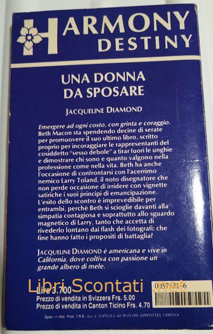 Una donna da sposare - Jacqueline Diamond; Melusina al bagno -Susanna Collins. 2 Libri Harmony Destiny.